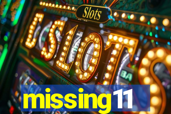 missing11