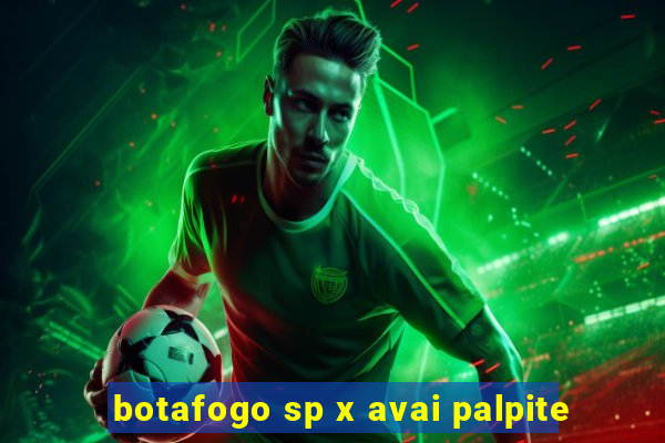 botafogo sp x avai palpite