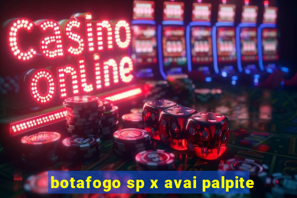 botafogo sp x avai palpite