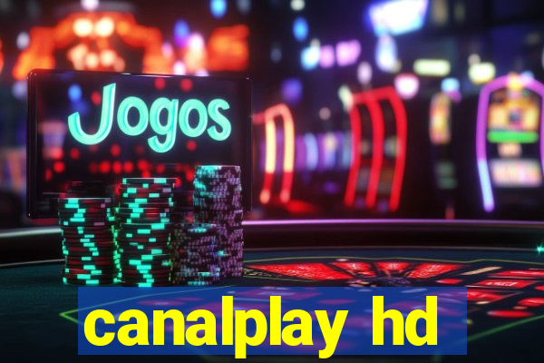 canalplay hd