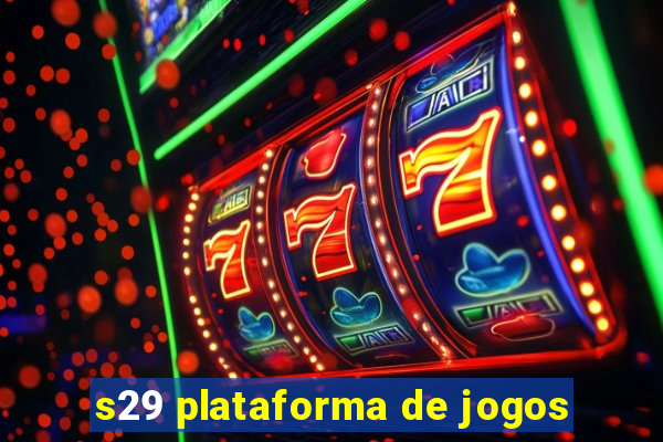 s29 plataforma de jogos