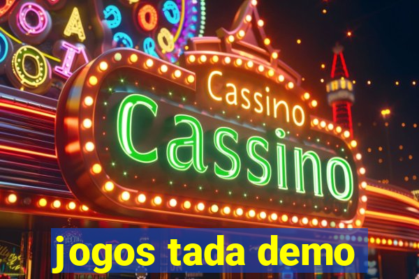 jogos tada demo