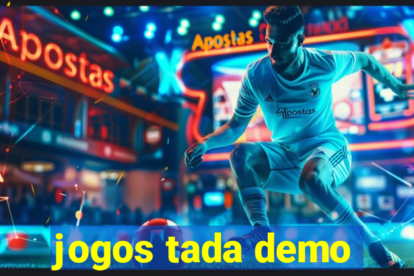 jogos tada demo