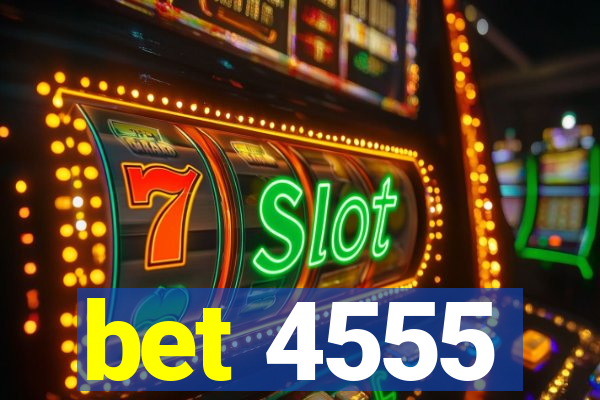 bet 4555