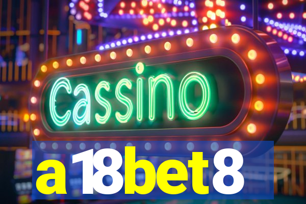 a18bet8