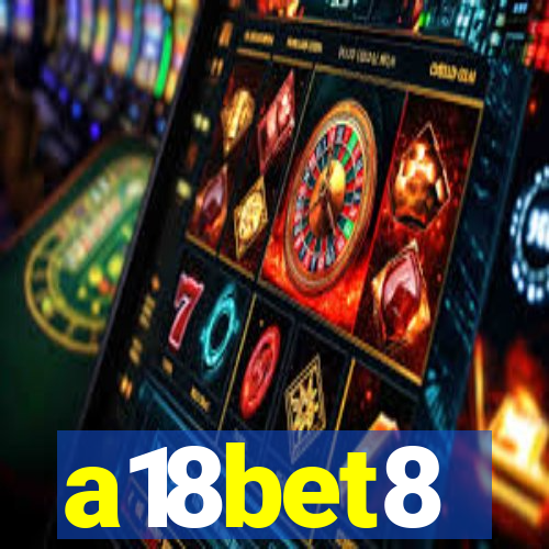 a18bet8