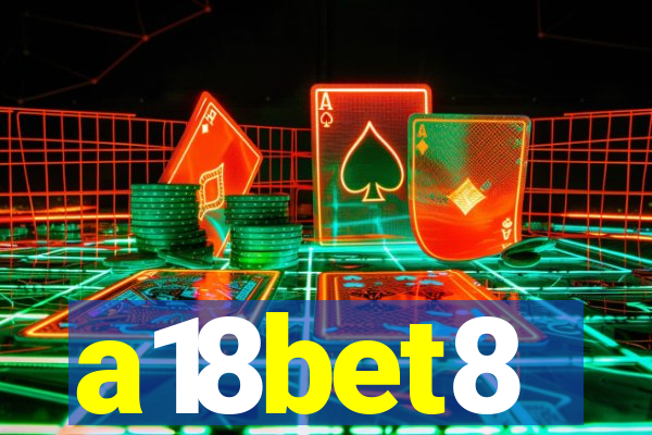 a18bet8