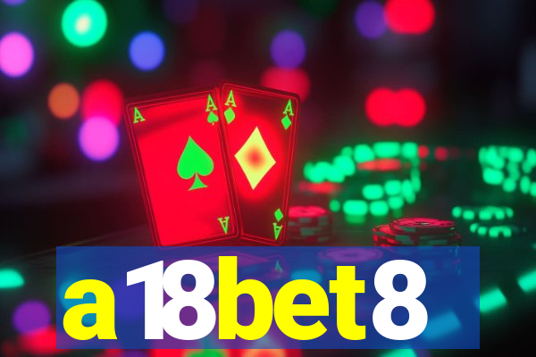 a18bet8