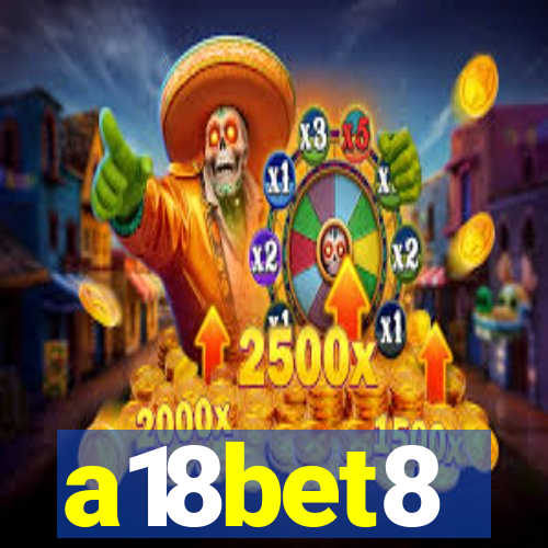 a18bet8