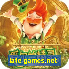 late games.net