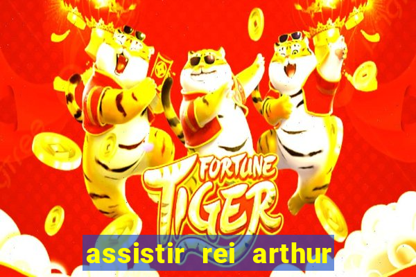 assistir rei arthur 2004 online grátis