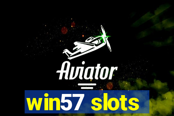 win57 slots