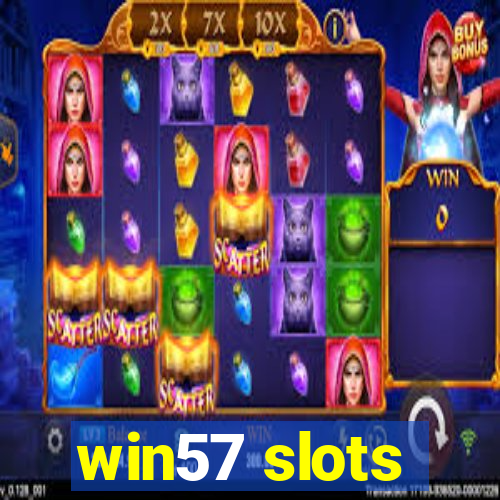 win57 slots