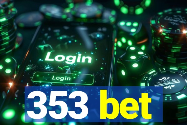 353 bet