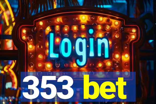 353 bet