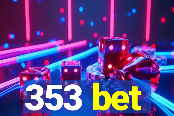 353 bet