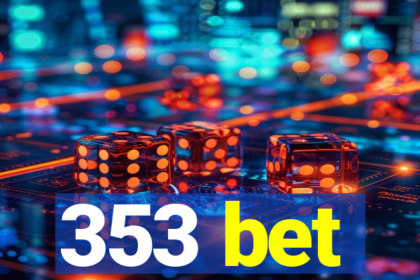 353 bet