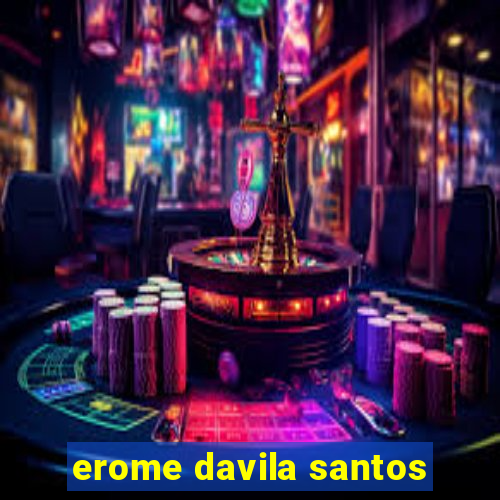 erome davila santos