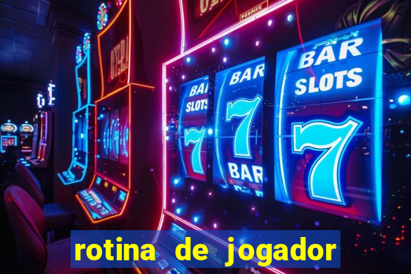 rotina de jogador de futebol