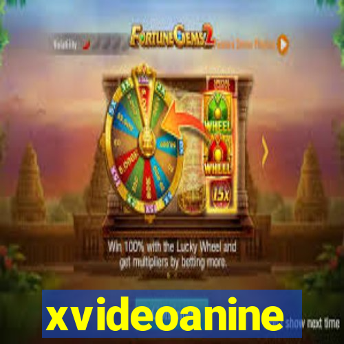 xvideoanine