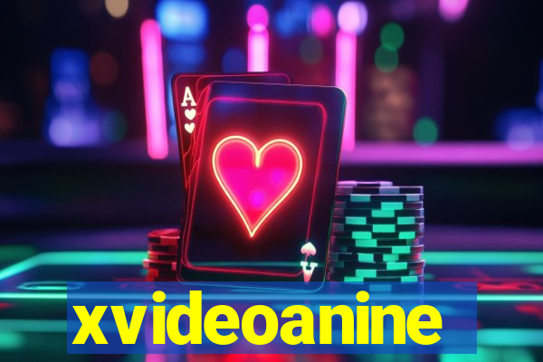 xvideoanine