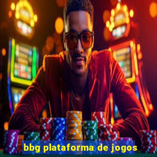 bbg plataforma de jogos