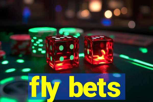 fly bets