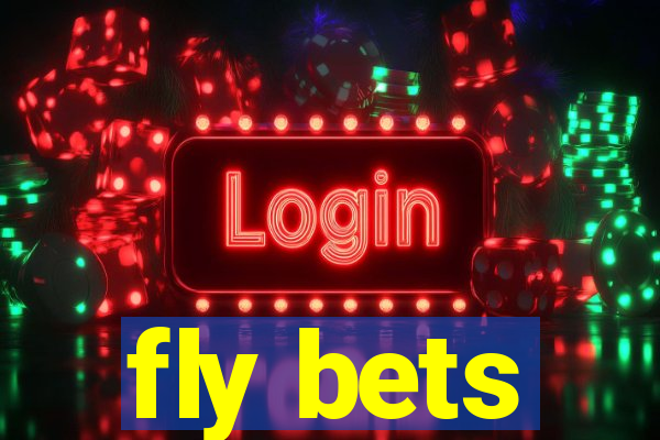 fly bets