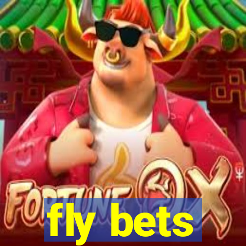 fly bets