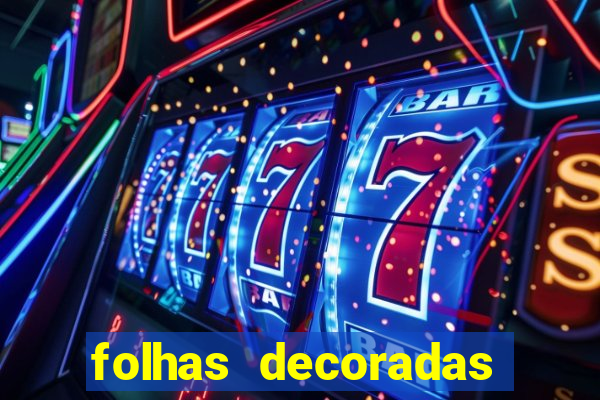 folhas decoradas para imprimir