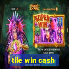 tile win cash