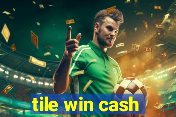 tile win cash