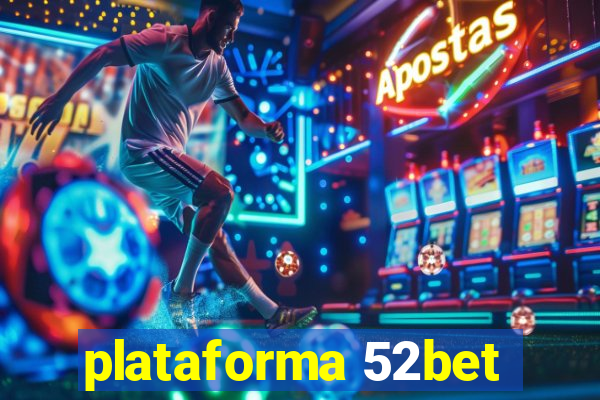 plataforma 52bet