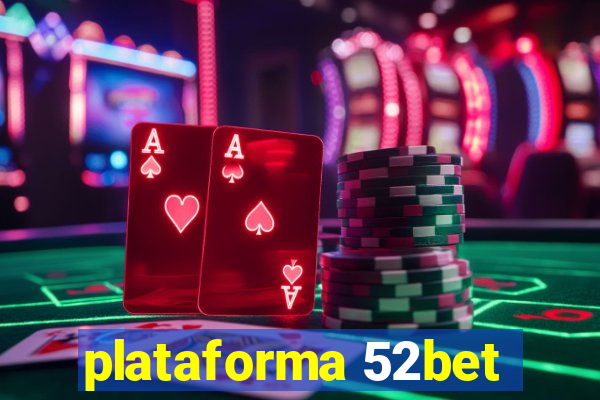 plataforma 52bet