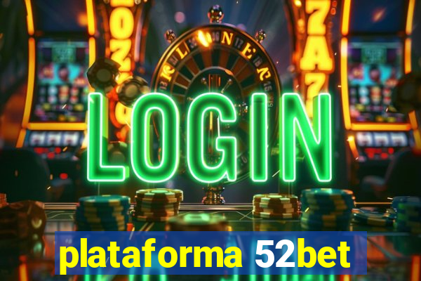 plataforma 52bet