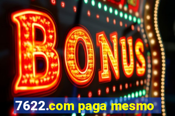 7622.com paga mesmo