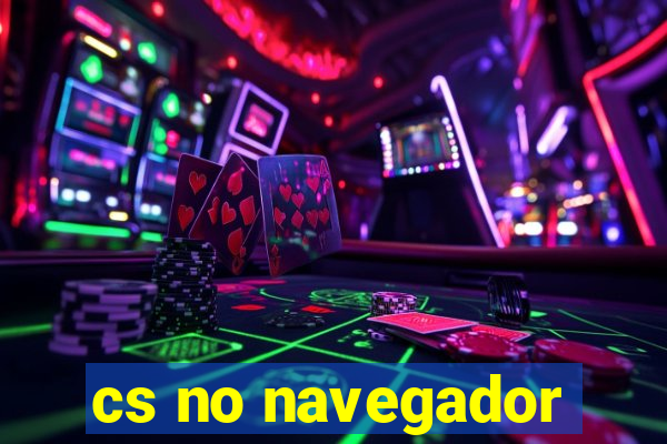 cs no navegador