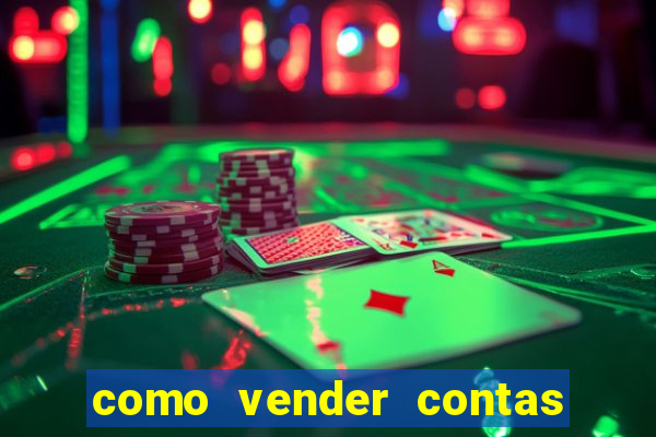 como vender contas de jogos