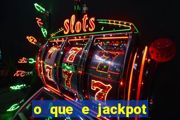 o que e jackpot no jogo do tigre