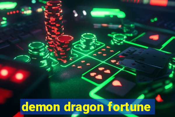 demon dragon fortune