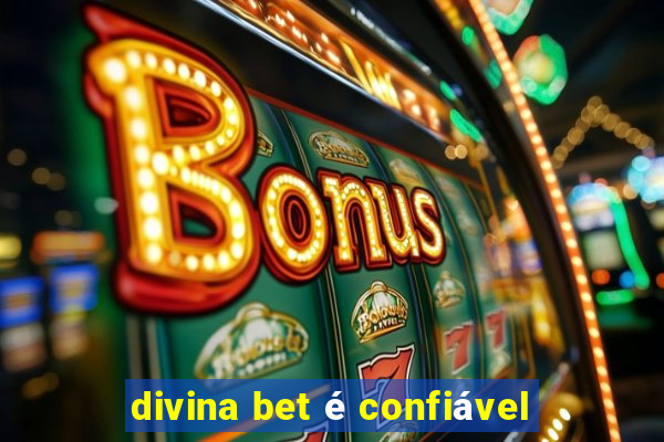 divina bet é confiável