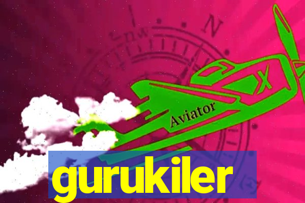 gurukiler