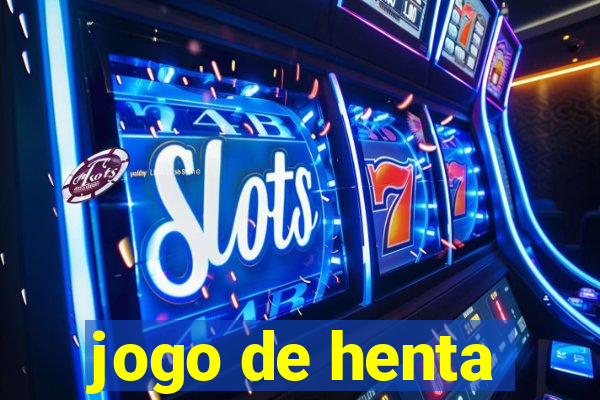 jogo de henta