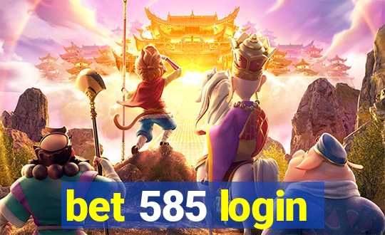 bet 585 login