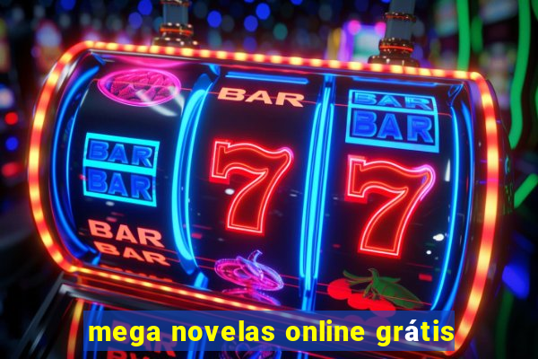 mega novelas online grátis