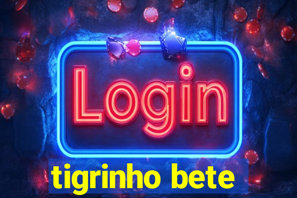 tigrinho bete