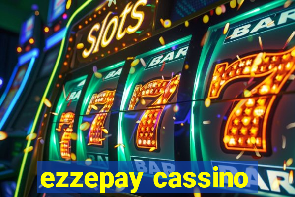 ezzepay cassino