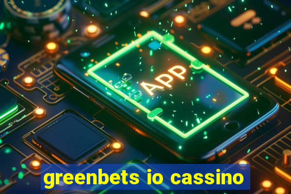 greenbets io cassino