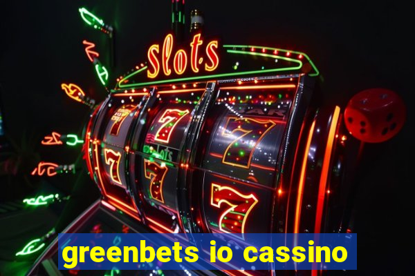 greenbets io cassino