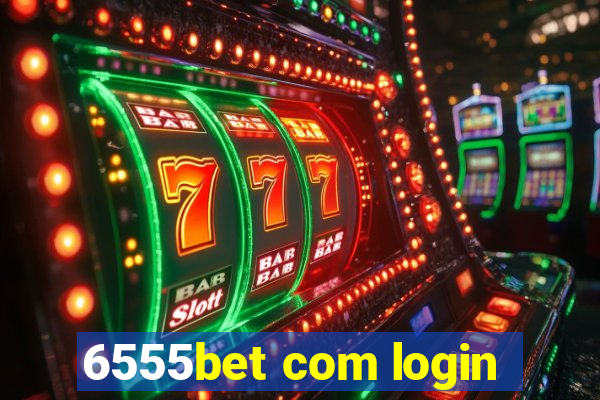 6555bet com login